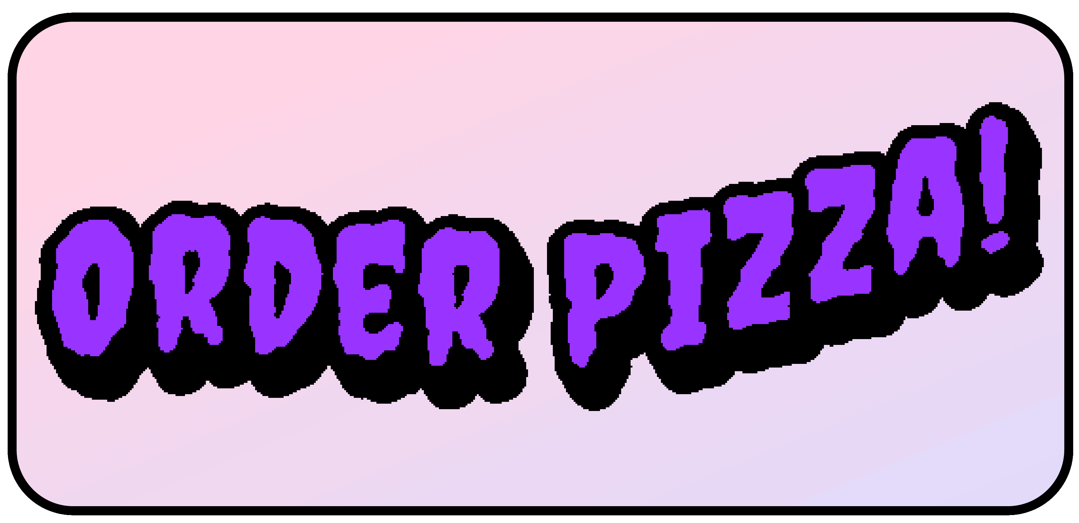 Order pizza now button